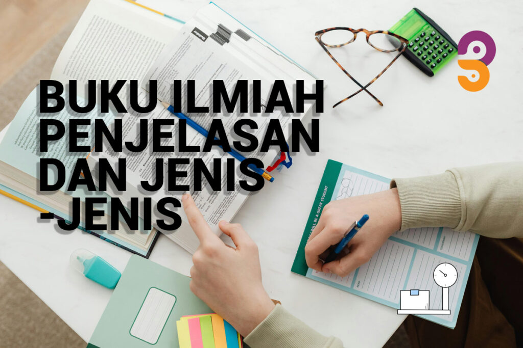 Penjelasan buku ilmiah dan jenisnya