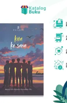 Kita Ke Sana (Kumpulan Cerpen)