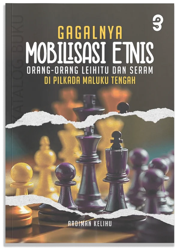 Gagalnya Mobilisasi Etnis: Orang-Orang Leihitu dan Seram di Pilkada Maluku Tengah